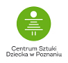 Centrum Sztuki Dziecka w Poznaniu