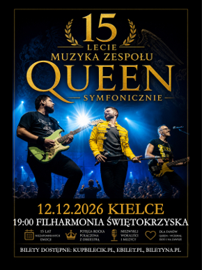 QUEEN SYMFONICZNIE - najs�ynniejszy polski projekt
z pogranicza muzyki rockowej i symfonicznej,
�wi�tuje XV-lecie dzia�alno�ci!